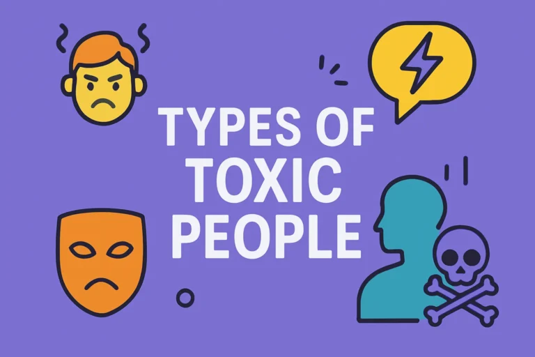 Types of Toxic People A Self Improvement Plan to Identify and Overcome Negative Traits