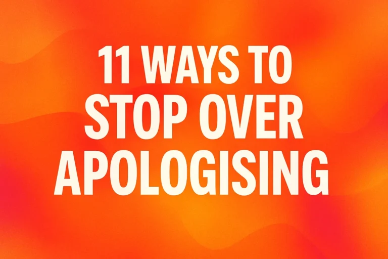 11 Ways to Stop Over Apologizing Psychology Tips to Boost Confidence and Assertiveness