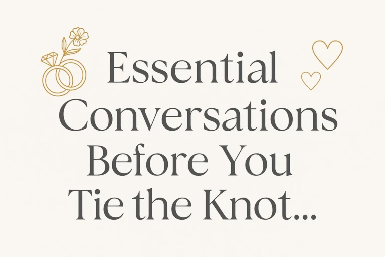 Essential Conversations and Wedding Planner Checklist Before You Tie the Knot