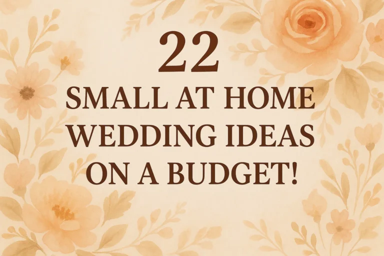 22 Small Wedding Ideas on a Budget Affordable At-Home Celebration Inspiration