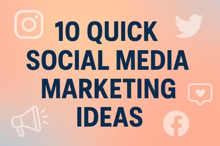 10 Quick Marketing Ideas for Social Media That You Can Do in Just 15 Minutes