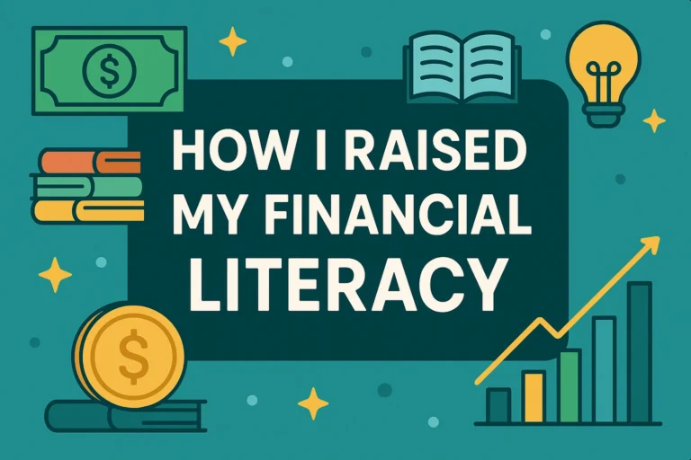 How I Raised My Financial Literacy Essential Tips for Money Management Success