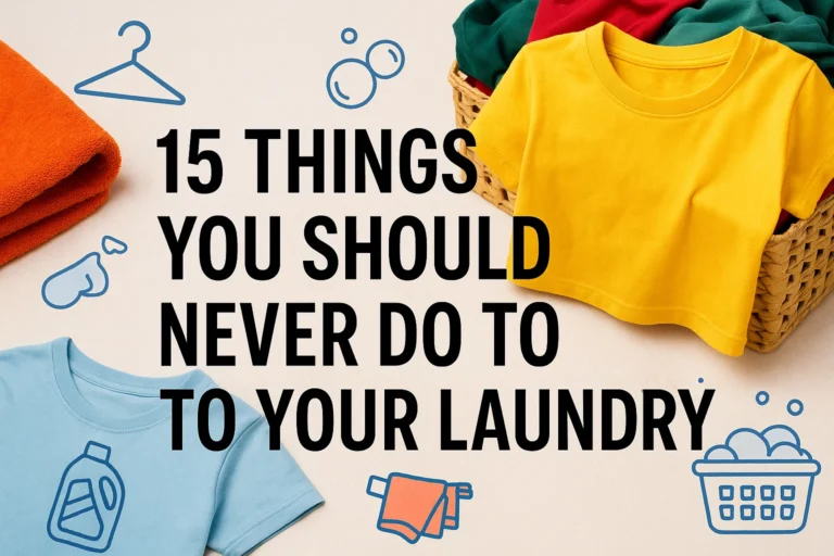 15 Laundry Mistakes to Avoid Essential Cleaning Schedule Hacks You Need to Know