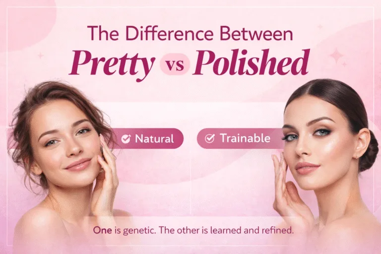 The Difference Between Pretty and Polished  Glow Up Tips