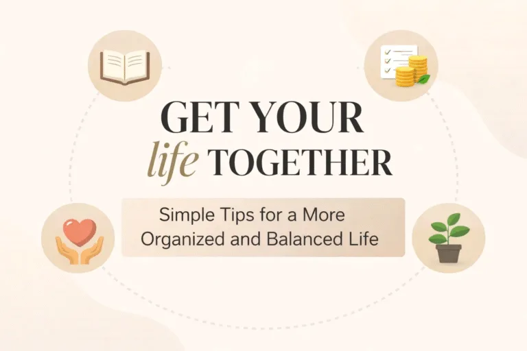 How to Get Your Life Together A Gentle Guide to Productivity  Personal Wellness Routine