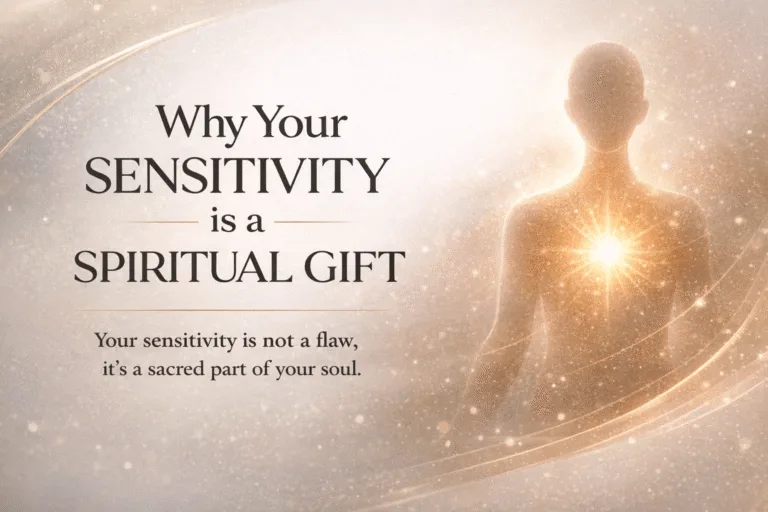 Why Your Sensitivity Is a Spiritual Gift Embracing Your Inner Wisdom and Depth