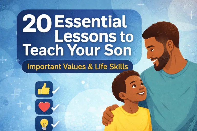 21 Life Lessons and Success Habits Every Parent Should Teach Their Son