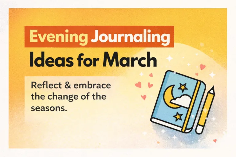 31 Daily March Evening Journaling Prompts for Self-Reflection  Spring Growth