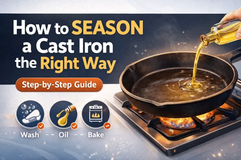 How to Season a Cast Iron Skillet Step-by-Step Guide for a Perfect Non-Stick Surface