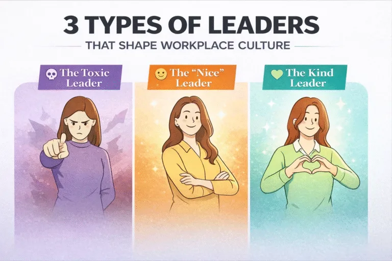 3 Types of Leaders That Shape Team Culture Toxic vs Nice vs Kind Leader Comparison