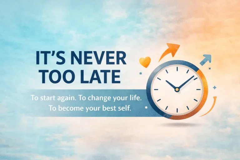 Its Never Too Late to Change Your Career, Life  Mindset  Motivational Personal Growth Tips