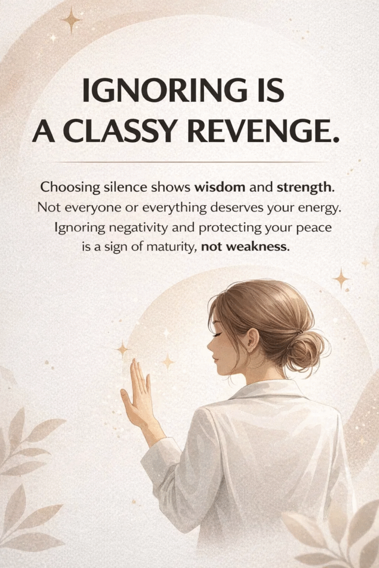 Ignoring Is a Classy Revenge Why Silence is the Best Response for Inner Peace