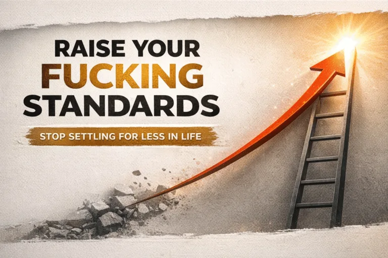 How to Raise Your Standards for a Better Life Mindset and Success Tips